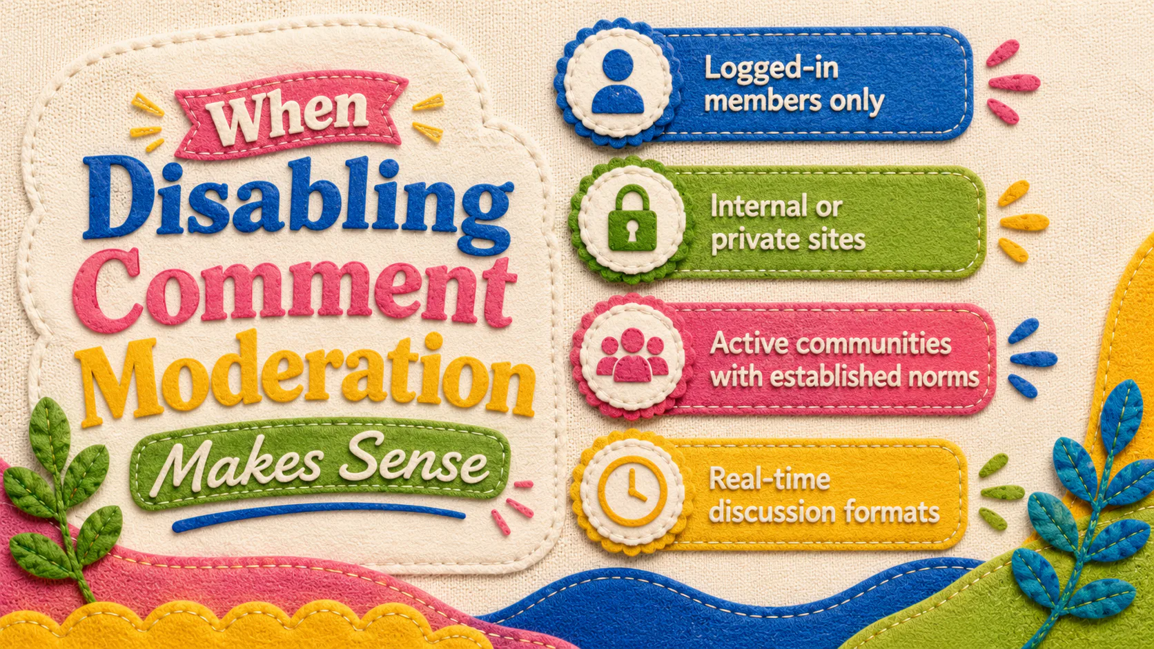 Colorful fabric-style infographic showing four scenarios for disabling WordPress comment moderation: logged-in members only, internal or private sites, active communities with established norms, an...