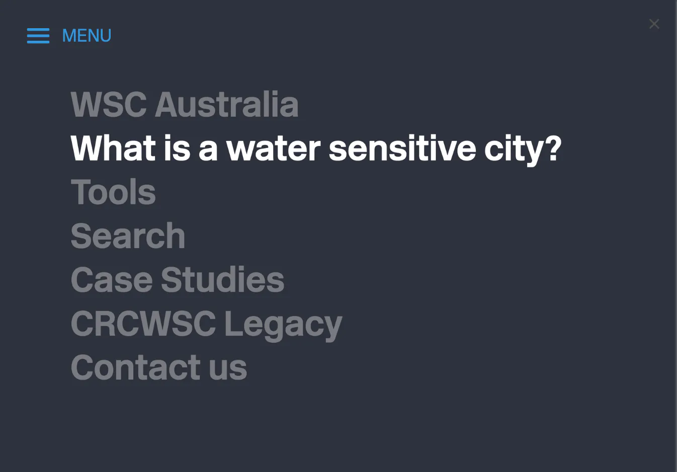 Website navigation menu for WSC Australia displaying main sections including 'What is a water sensitive city?', Tools, Search, Case Studies, CRCWSC Legacy, and Contact us links on dark background.